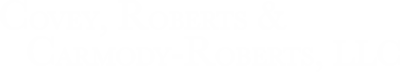 Covey, Roberts & Carmody-Roberts, LLC